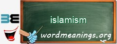 WordMeaning blackboard for islamism